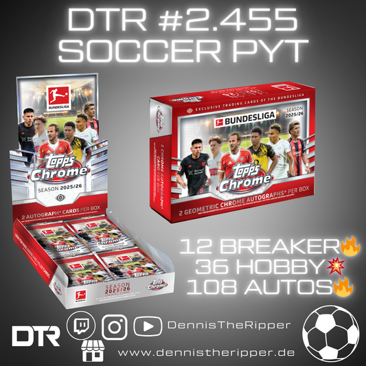 DTR #2455 Soccer Bundesliga Chrome Breaker x Hobby 5x Full Case PYT/PYP Group Break