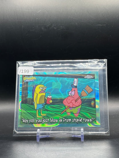 2025 Topps Chrome Spongebob "Hey pal, you just blow in from stupid town?" Aqua 016/199